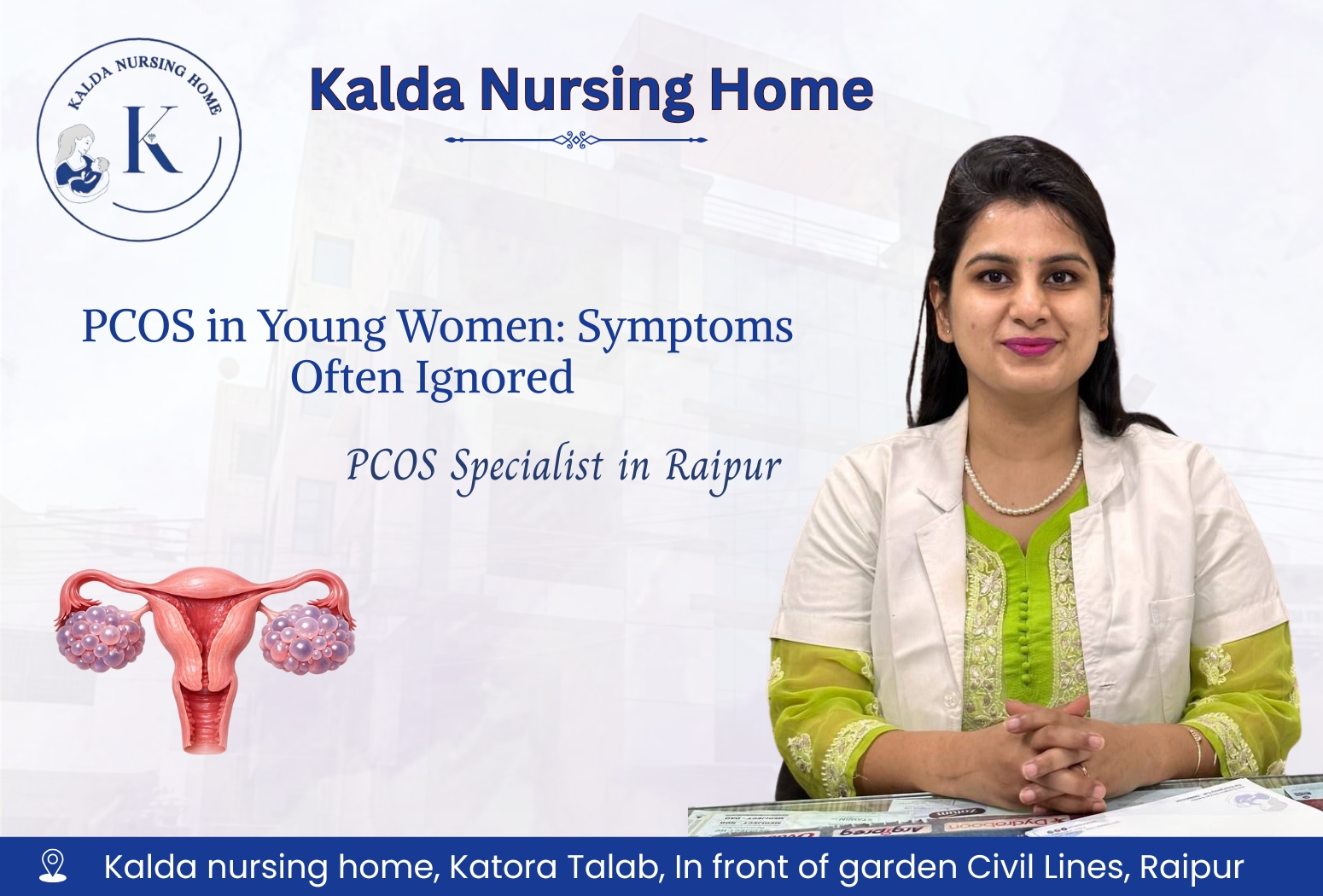 Dr. Nikita Kalda discussing PCOS symptoms in young women, including irregular periods, hormonal imbalance, and early signs of Polycystic Ovary Syndrome at Kalda Nursing Home, Raipur.